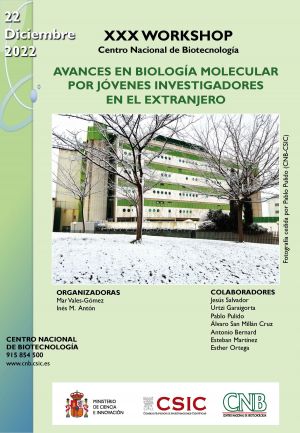 XXX Workshop AVANCES EN BIOLOGÍA MOLECULAR POR JÓVENES INVESTIGADORES EN EL EXTRANJERO